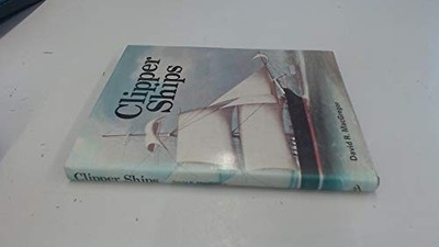 Clipper Ships, MacGregor, David R.