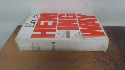 			Ernest Hemingway a life story, Carlos Baker, The Literary Guild, 		