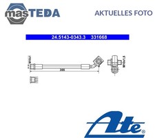 245143-03433 BREMSSCHLAUCH BREMSLEITUNG VORNE RECHT ATE FÜR OPEL ASTRA K