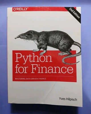 Python for Finance : Mastering Data-Driven Finance by Yves J. Hilpisch 2019, PB