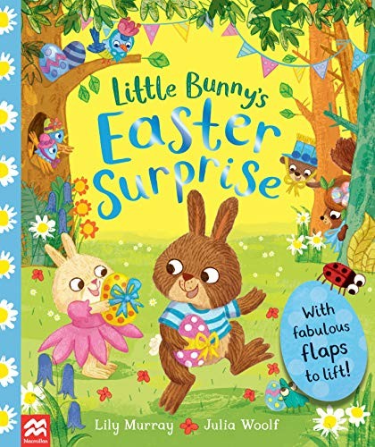Little Bunny's Easter Surprise,Lily Murray, Julia Woolf