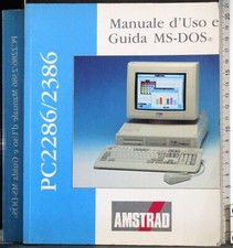 MANUALE D'USO E GUIDA MS-DOS. PC2286/2386. AA.VV. AMSTRAD. 1ED.