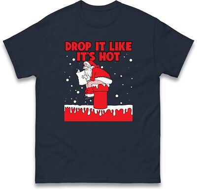 Drop it Like it's Hot Santa Funny Christmas T Shirt,Offensive Christmas Tee
