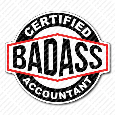 Certified BadAss Bad Ass Accountant Sticker Hydro Water Bottle Laptop Decal