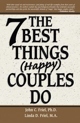 The 7 Best Things (Happy) Couples Do, Friel, Linda D.