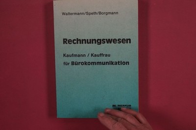 354677 Aloys Waltermann RECHNUNGSWESEN MERKUR VERLAG RINTELN Kaufmann / Kauffrau