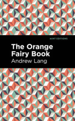 The Orange Fairy Book (Mint Editions) - Hardcover By Lang, Andrew - ACCEPTABLE