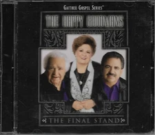 THE HAPPY GOODMANS....."THE FINAL STAND".....GAITHER GOSPEL SERIES.....GOSPEL CD