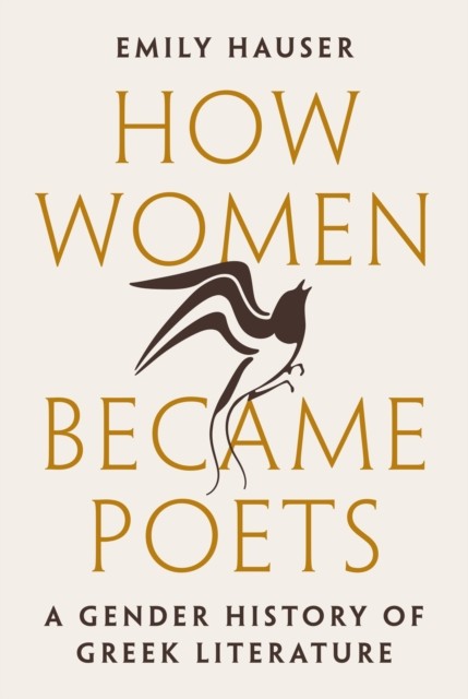 How Women Became Poets A Gender History