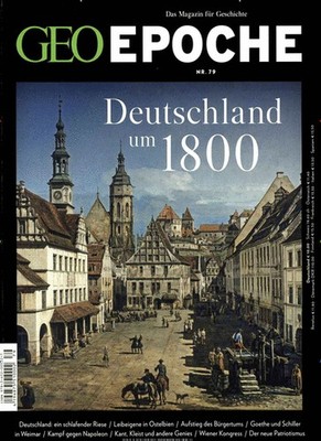 Michael Schaper / GEO Epoche / GEO Epoche 79/2016 - Deutschland um 1800