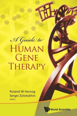 GUIDE TO HUMAN GENE THERAPY, A Herzog Roland W Taschenbuch Englisch 2010