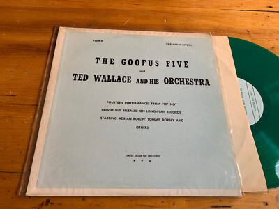 1927 The Goofus Five And Ted Wallace And Orchestra Fourteen Performances LP