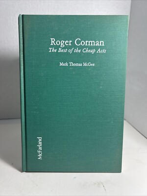 1988 ROGER CORMAN, THE BEST OF THE CHEAP ACTS: Mark McGee, Hardcover, McFarland