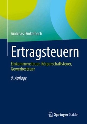 Ertragsteuern: Einkommensteuer, K?rperschaftsteuer, Gewerbesteuer by Andreas Din