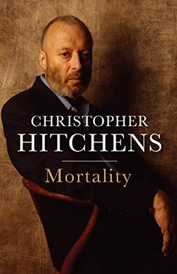 Mortality by Christopher Hitchens 1848879210 FREE Shipping