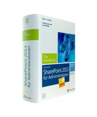 Microsoft SharePoint 2013 für Administratoren - Das Handbuch (Buch + E-Book), W