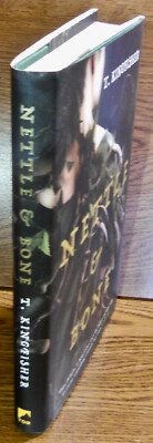 T. Kingfisher. NETTLE & BONE. Tor, 2022. 1st edition/1st printing. Hugo Winner!