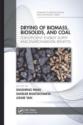 Drying of Biomass, Biosolids, and Coal: For Efficient Energy Supply and Environm