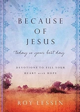 Because of Jesus, Today is Your Best Day - Hardcover By Roy Lessin - GOOD