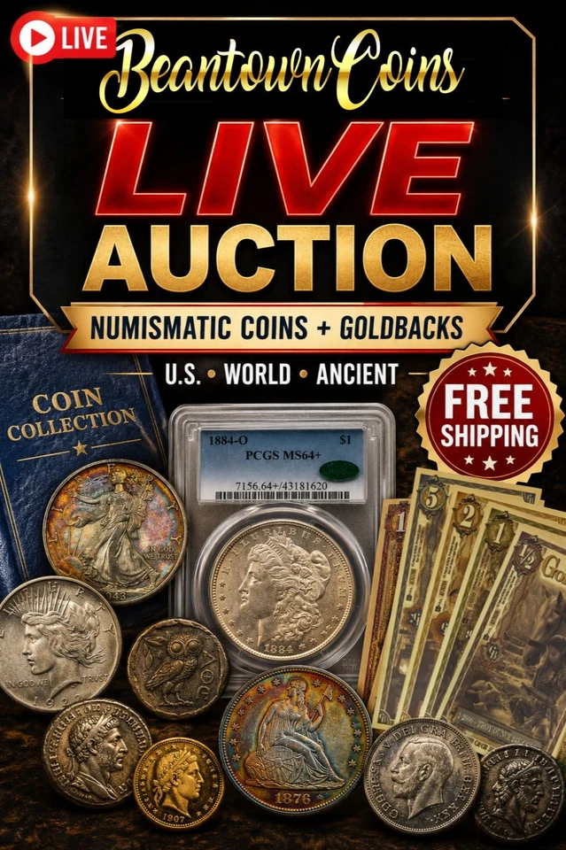 07/01 Beantown Coins Live with Coins, Paper, Slabs, Ancients & More