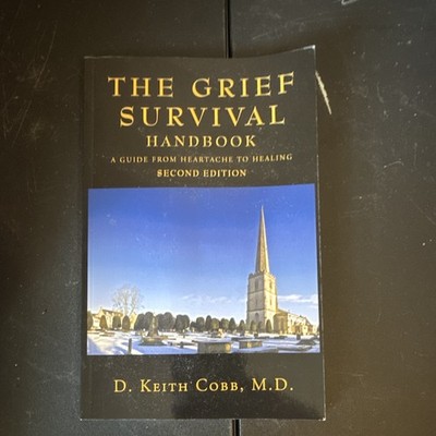 D. Keith Cobb MD The Grief Survival Handbook PB Trafford 2009 2nd Ed