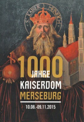 AK_M_001 Merseburg exhibition 1000 years Imperial Cathedral Merseburg 2015