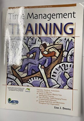 Time Management Training by Lisa J. Downs (2008, Trade Paperback) NEW ASTD