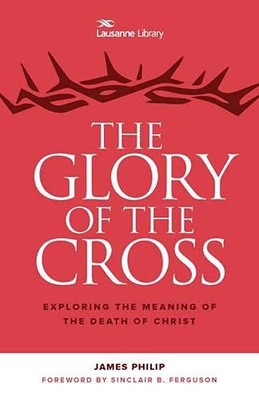 The Glory of the Cross: The Great Crescendo of the Gospel (The L