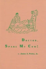 Doctor Spare My Cow! 1956 James Porter Jr. HC missionary Africa