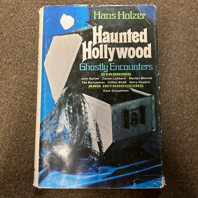 Haunted Hollywood Ghostly Encounters By Hand Holzer 