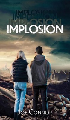 Implosion by Joe Connor Hardcover Book