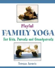 Playful Family Yoga: For Kids, Parents and Grandparents - Paperback - GOOD