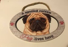 Pug Wood Sign" A Spoiled Rotten Pug Lives here" New