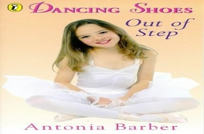 Dancing Shoes 4: Out of Step (Dancing Shoes S.) by Antonia, Barber Paperback The