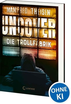Uncover - Die Trollfabrik | Manfred Theisen | deutsch