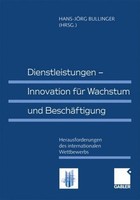 Dienstleistungen - Innovation FüR Wachstum Und BeschäFtigung Hans-JöRg Bullinger