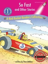 So Fast and Other Stories : A Red Rocket Readers Collection Pam H