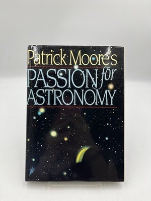 Patrick Moore's Passion for Astronomy Moore, Patrick: