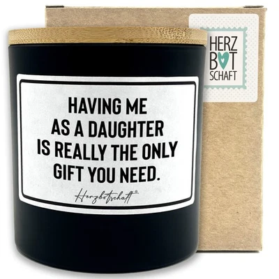 Duftkerze mit Spruch "Having me as a daughter is really the only gift you need." - Bild 1 von 4