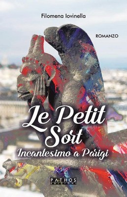 Filomena Iovinella Le petit sort. Incantesimo a Parigi (Paperback)