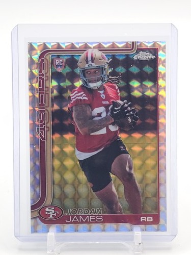 JORDAN JAMES 2025 TOPPS CHROME GEOMETRIC REFRACTOR ROOKIE #329 49ERS Q7600