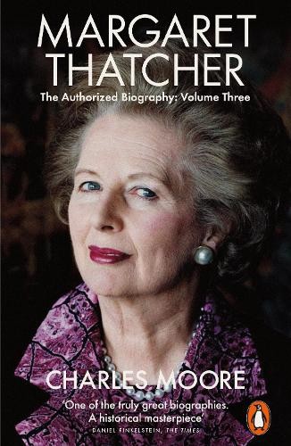 Margaret Thatcher: The Authorized Biography, Volume Three: Herself Alone: 3 - Image 3