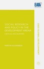 Social Research and Policy in the Development Arena: Critical Encounters: 2015 by Martin Doornbos (Hardback, 2015)