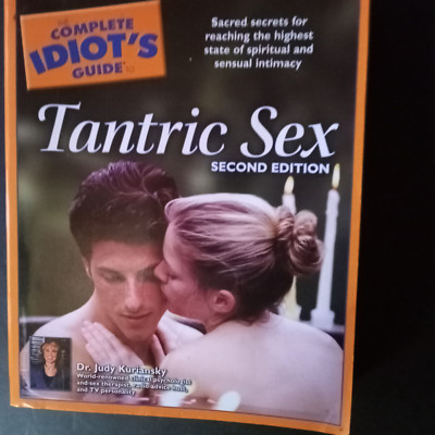 THE COMPLETE IDIOT'S GUIDE TO Tantric Sex: Sacred Secrets to Sensual Intimacy