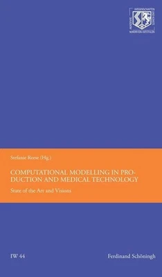 Computational Modelling in Production and Medical Technology. State of the  ... - Bild 1 von 4