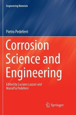 Pietro Pedeferri Corrosion Science and Engineering (Paperback) (UK IMPORT)