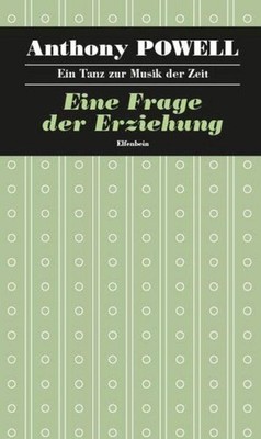 Anthony Powell Ein Tanz zur Musik der Zeit / Eine Frage der Erziehung