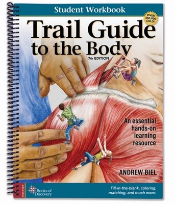 TRAIL GUIDE TO THE BODY STUDENT WORKBOOK by BIEL, ANDREW Paperback Self Help