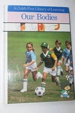 Our Bodies (A Child's First Library of Learning) - Hardcover - GOOD