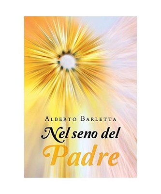 Nel seno del Padre, Alberto Barletta